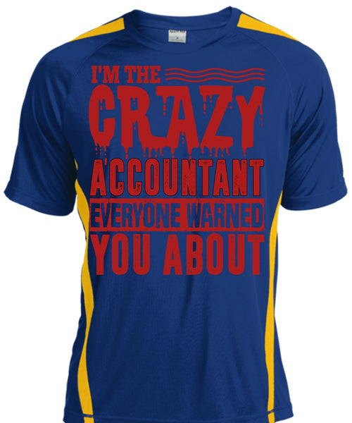 I'm The Crazy Accountant T Shirt, Being An Accountant T Shirt, Cool Shirt