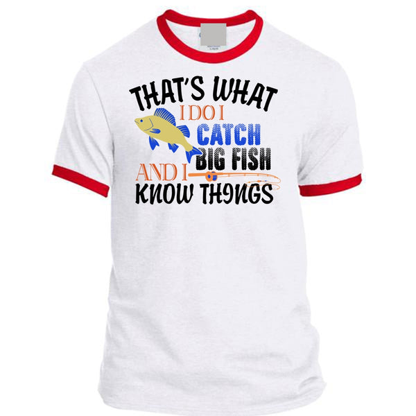 That's What I Do I Catch Big Fish And I Know Things T Shirt, Fisherman T Shirt