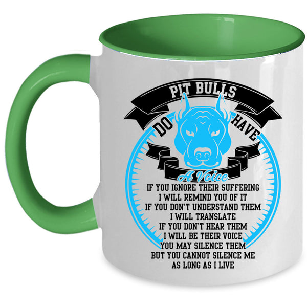 Cool Pitbull Lover Coffee Mug, Pit Bulls Do Have A Voise Accent Mug