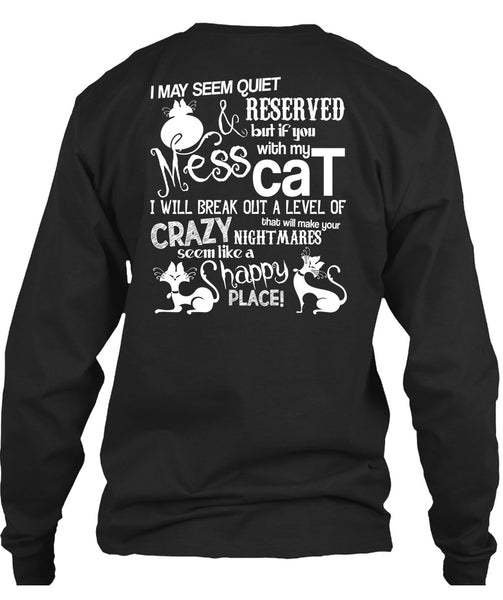 You Mess With My Cat T Shirt, Like A Happy Place T Shirt