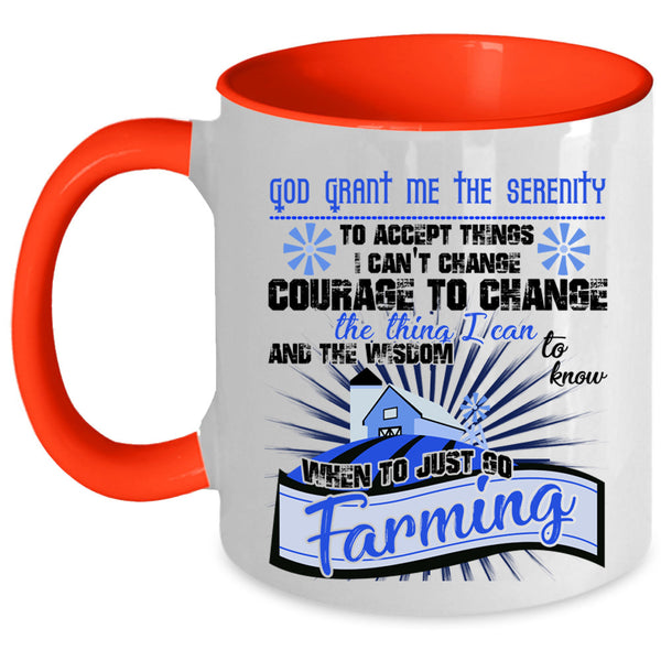 Cool Gift For Farmer Coffee Mug, Just Go Farming Accent Mug