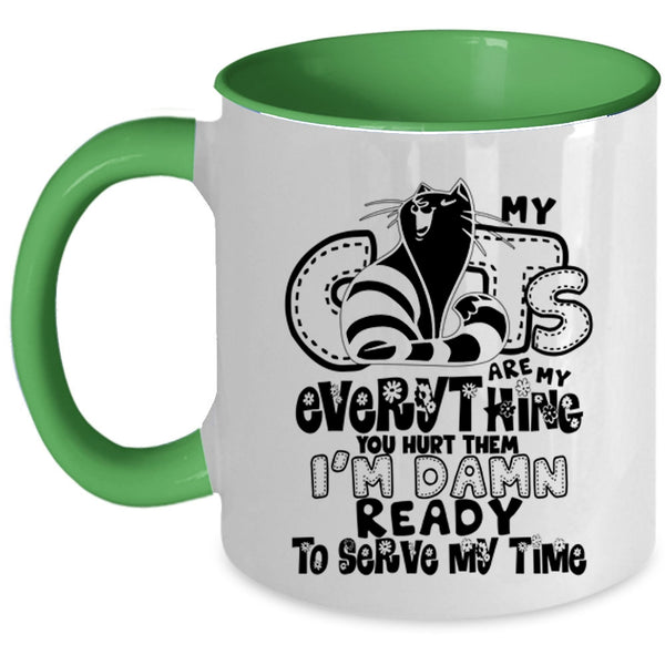 Funny Cat Lovers Coffee Mug, My Cats Are My Everything Accent Mug