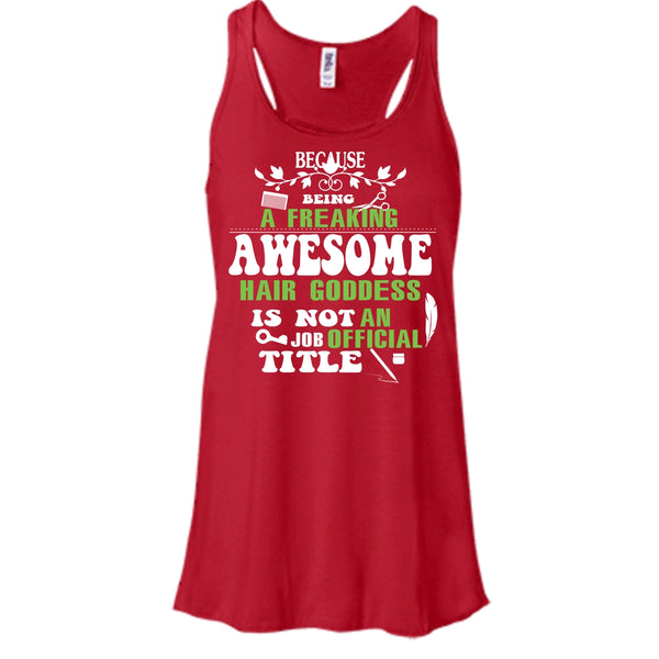 Being A Freaking Awesome Hair Goddess Shirt, An Job Tittle Shirt