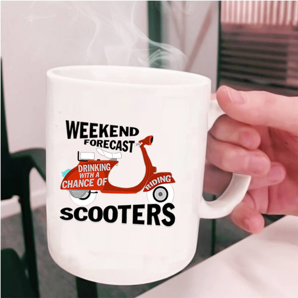 Chance Of Riding Scooters Coffee Mug, Weekend Drinking Cup