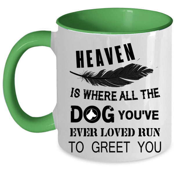 Cute Dogs Coffee Mug, Heaven Is where All The Dog Accent Mug