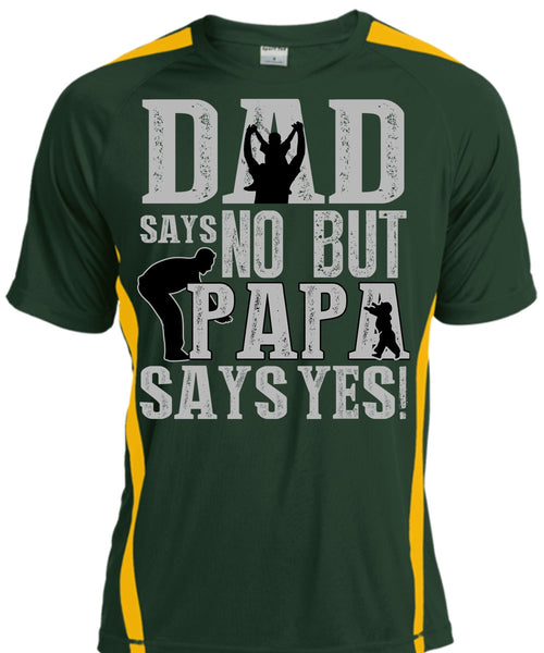Dad Says No But Papa Says Yes T Shirt, Being A Papa T Shirt, Cool Shirt