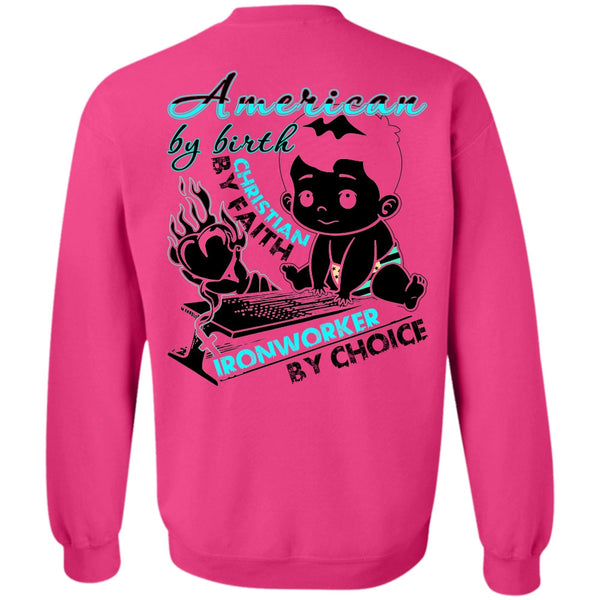 I Love Ironworker T Shirt, American By Birth Sweatshirt