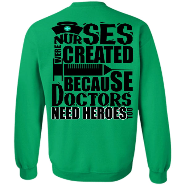 I Love Nursing T Shirt, Nurses Were Created Sweatshirt