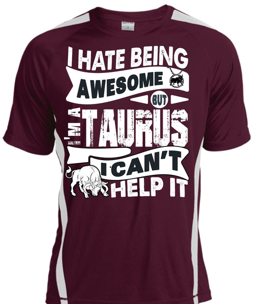 I Hate Being Awesome T Shirt, I'm A Taurus T Shirt, Cool Shirt