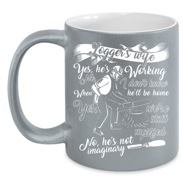 Logger's Wife Coffee Mug, Cool Just Married Coffee Cup