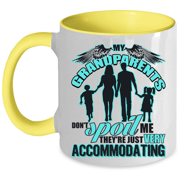 They're Just Very Accommodating Coffee Mug, My Grandparents Don't Spoil Me Accent Mug