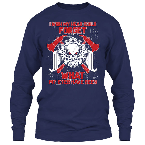 I Wish My Head Could Forget T Shirt, Coolest Firefighter Ever T Shirt