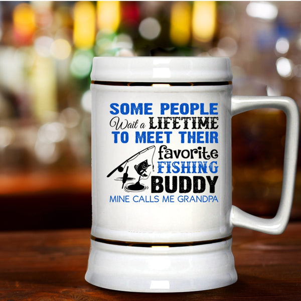 Calls Me Grandpa Beer Stein 22oz, Favorite Fishing Buddy Beer Mug