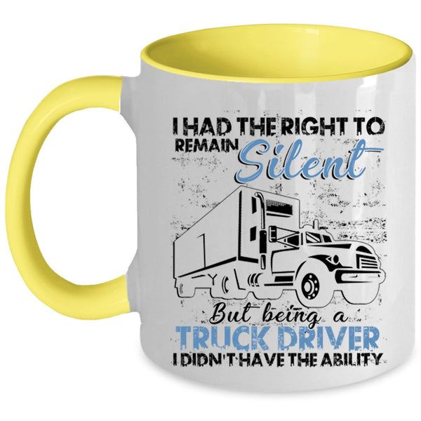 Funny Gift For Trucker Coffee Mug, Being A Truck Driver Accent Mug