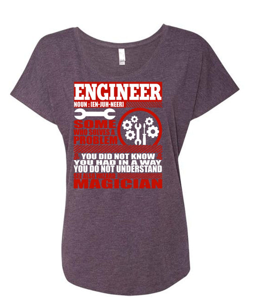 Engineer Who Solves A Problem T Shirt, You Did Not Know T Shirt, Cool Shirt (Ladies' Triblend Dolman Sleeve)