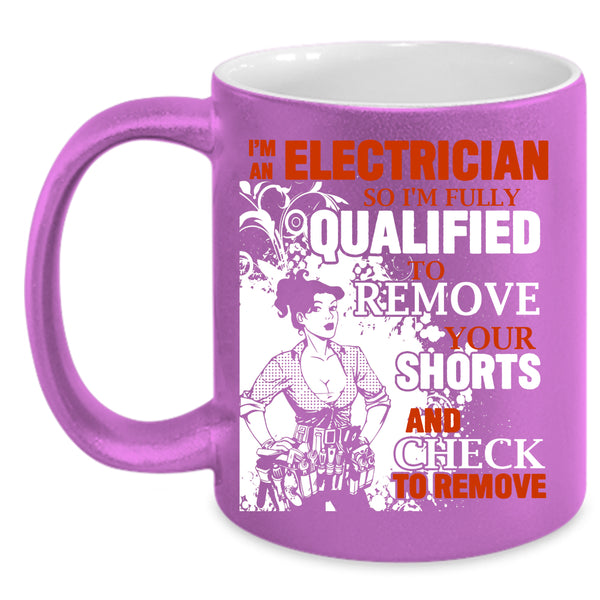 I'm An Electrician Coffee Mug, Cool Gift For Electrician Coffee Cup