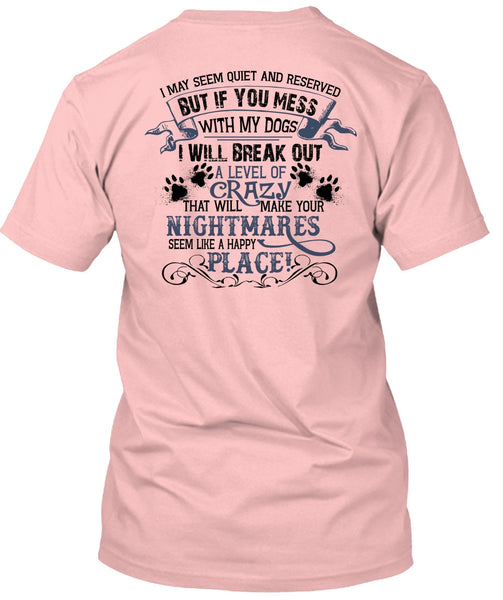 You Mess With My Dogs T Shirt, Favorite T Shirt