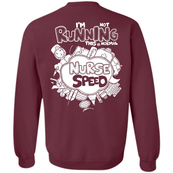 This Is Normal Nurse Speed T Shirt, I Love Nursing Sweatshirt