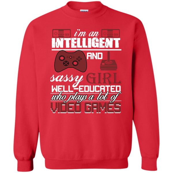 Sasy Girl Well-Educated T Shirt, Who Plays A Lot Of Vedeo Game Sweatshirt