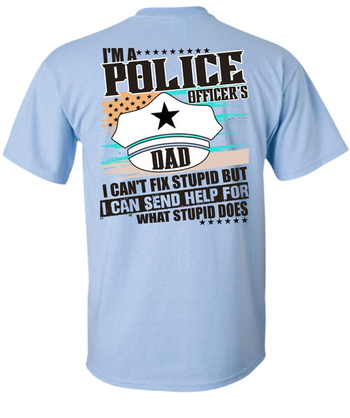 I'm A Police Officer's Dad T Shirt, I Love Police T Shirt