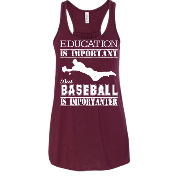 Education Is Important T Shirt, Baseball Is Importanter T Shirt, Cool T Shirt