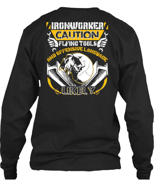 Ironworker Caution Flying Tools T Shirt, Being An Ironworker T Shirt