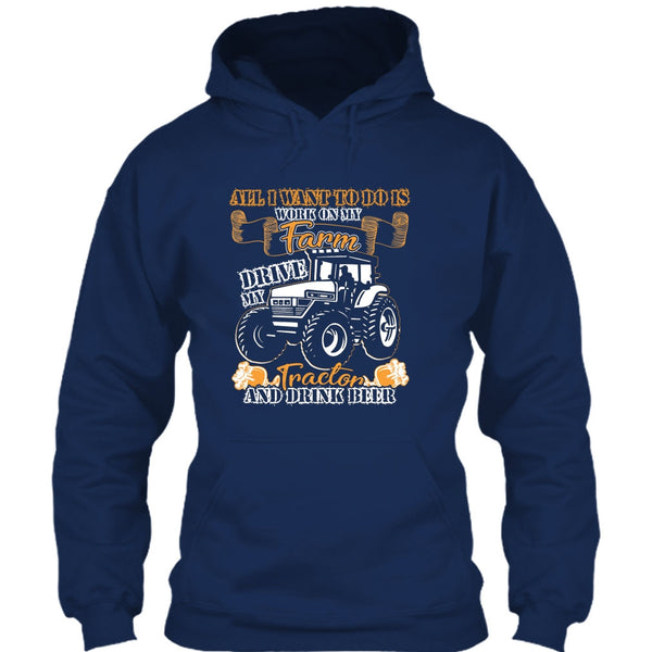 All I Want To Do Work On My Farm T Shirt, Drive My Tractor T Shirt