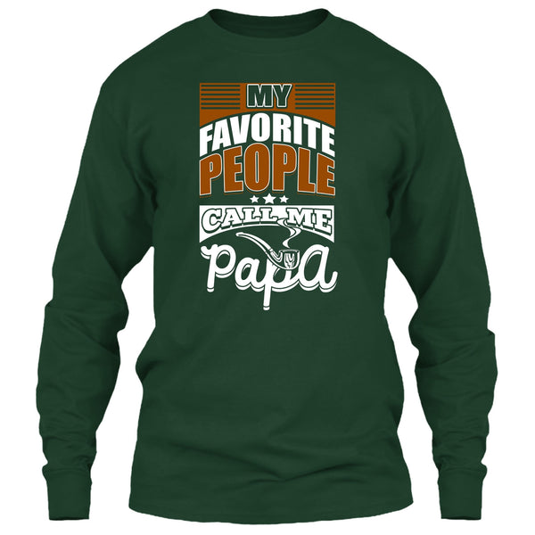 My Favorite People Call Me Papa T Shirt, Coolest Papa T Shirt
