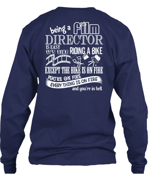 Being A Film Director Is Easy T Shirt, It's Like Riding A Bike T Shirt