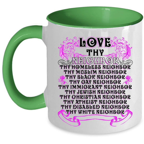 Thy Homeless Neighbor Coffee Mug, Love Thy Neighbor Accent Mug