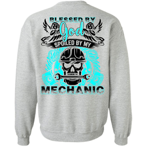 Being A Mechanic T Shirt, God Spoiled By My Mechanic Sweatshirt