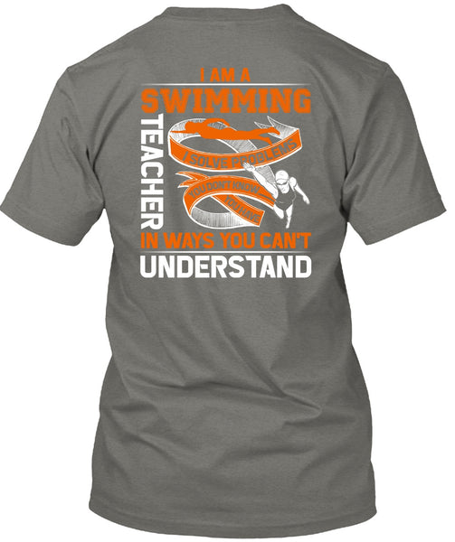 I Am A Swimming Teacher T Shirt, You Can't Understand T Shirt