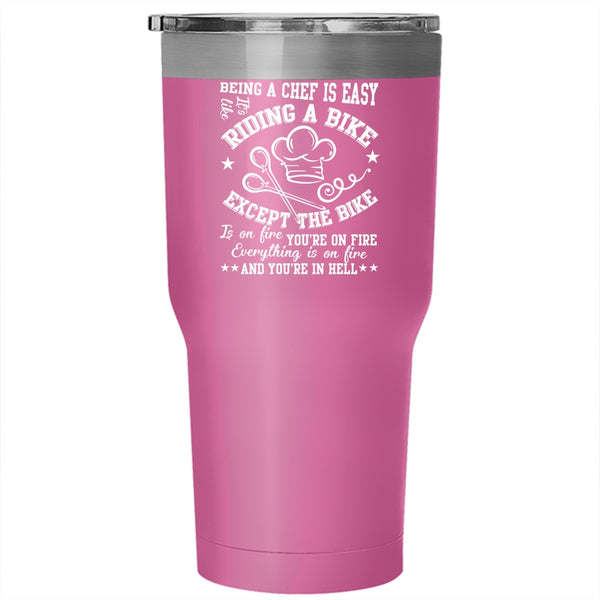 Being A Chef Is Easy Tumbler 30 oz Stainless Steel, Cute Gift For Chef Travel Mug