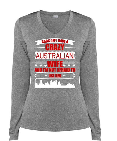 I Have A Crazy Australian Wife T Shirt, Being A Wife T Shirt, Cool Shirt (Ladies LS Heather V-Neck)