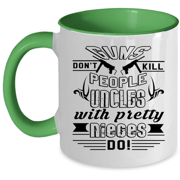 Awesome Uncles Coffee Mug, Uncles With Pretty Nieces Do Accent Mug