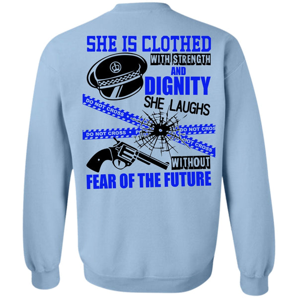 I Love Police T Shirt, She Is Clothed With Strength Sweatshirt