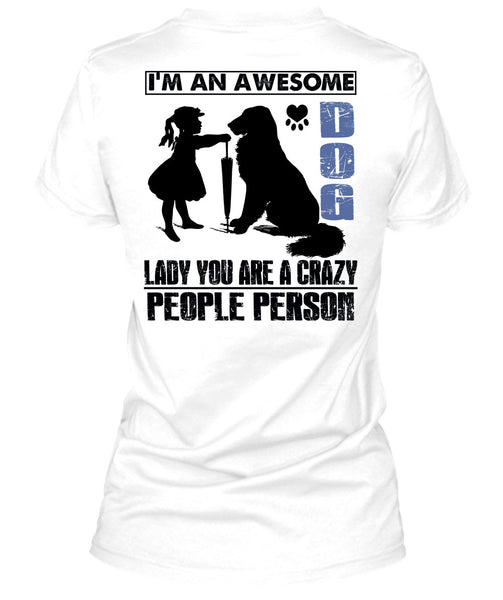I'm An Awesome Dog Lady T Shirt, I Love My Dog T Shirt