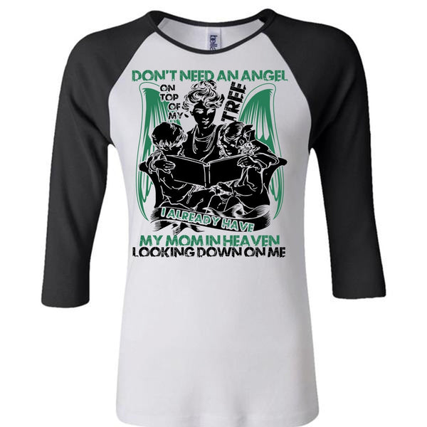 Don't Need An Angel T Shirt, I Love Mom T Shirt, Awesome T-Shirts