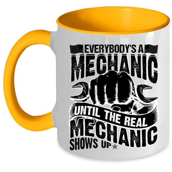 Until The Real Mechanic Shows Up Coffee Mug, Everybody's A Mechanic Accent Mug