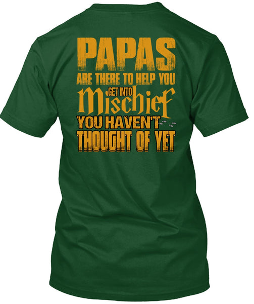 Papas Are There To Help You T Shirt, Being A Papa T Shirt
