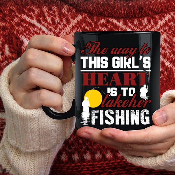 The Way To This Girl's Heart Coffee Mug, Take Her Fishing Coffee Cup