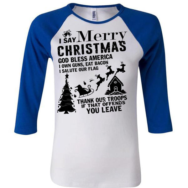 I Say Merry Christmas T Shirt, I Love Christmas T Shirt, Awesome T-Shirts