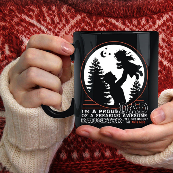 I'm A Proud Dad Of An Awesome Daughter Coffee Mug, Father And Daughter Coffee Cup
