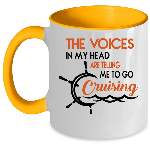 Telling Me To Go Cruising Coffee Mug, The Voices In My Head Accent Mug