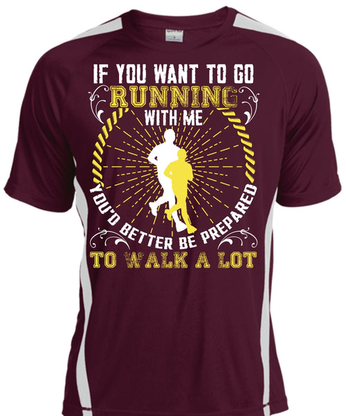 You Want To Go Running With Me T Shirt, Walk A Lot T Shirt, Cool Shirt