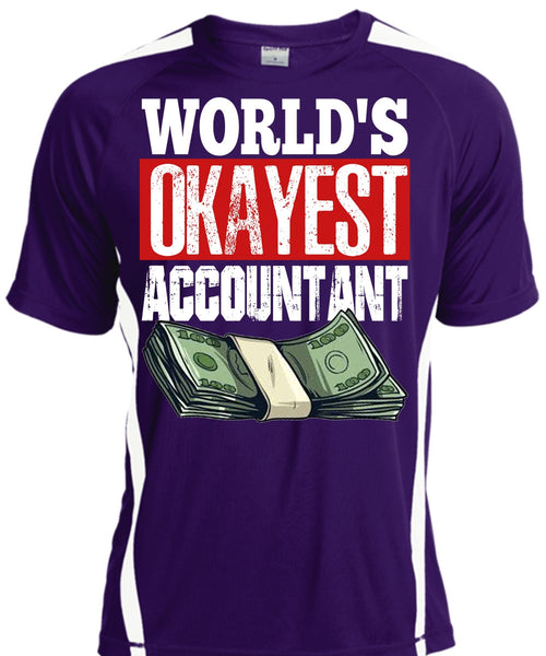 World's Okayest Accountant T Shirt, Being An Accountant T Shirt, Cool Shirt