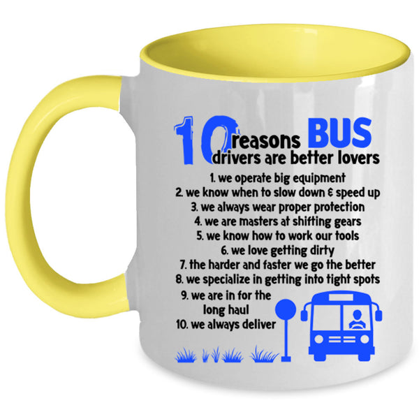 Dating Coffee Mug, 10 Reasons Bus Drivers Are Better Lovers Accent Mug