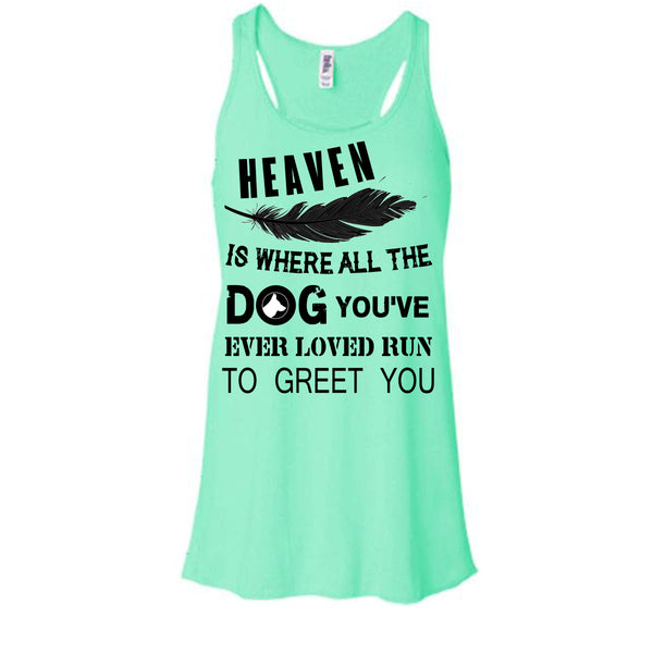 Heaven Is Where All The Dog T Shirt, My Dog T Shirt, Awesome t-shirts
