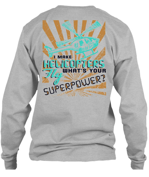 I Make Helicopters Fly T Shirt, I Love Pilot T Shirt