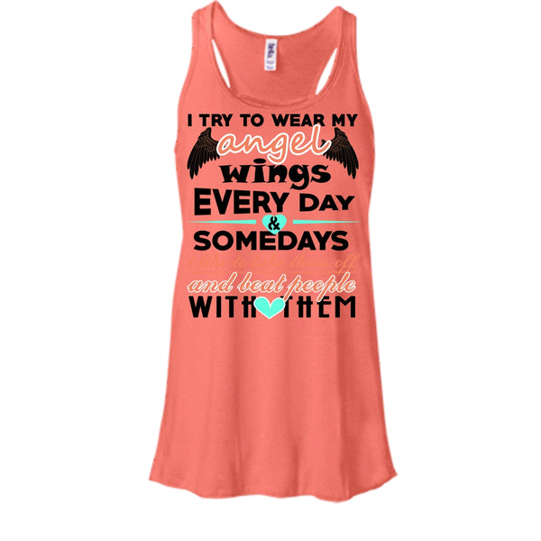 I Try To Wear My Angel Wings T Shirt, Beat People With Them T Shirt, Awesome t-shirts